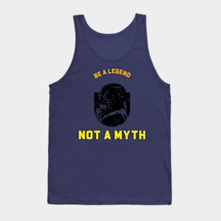 Be a legend Tank Top